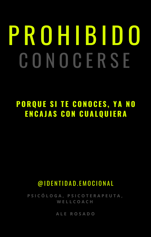 ¡Prohibido conocerse! Porque si te conoces, ya no encajas con cualquiera